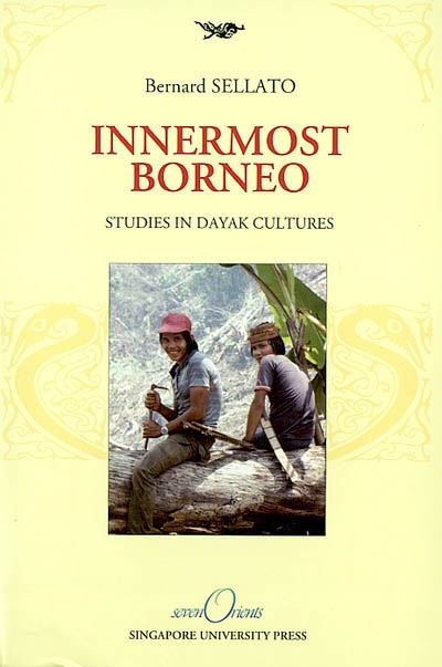Innermost Borneo : studies in Dayak cultures