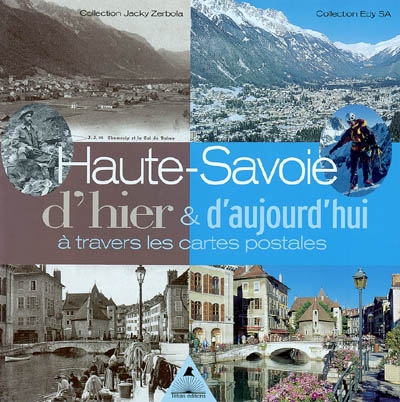 Haute-Savoie d'hier et d'aujourd'hui à travers les cartes postales