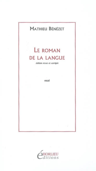 Le roman de la langue ; suivi de Ecrire encore, 1997