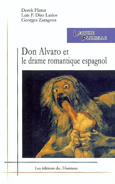 ["]Don Alvaro" et le drame romantique espagnol