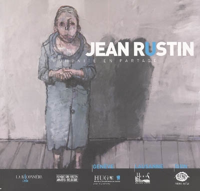 Jean Rustin : l'humanité en partage