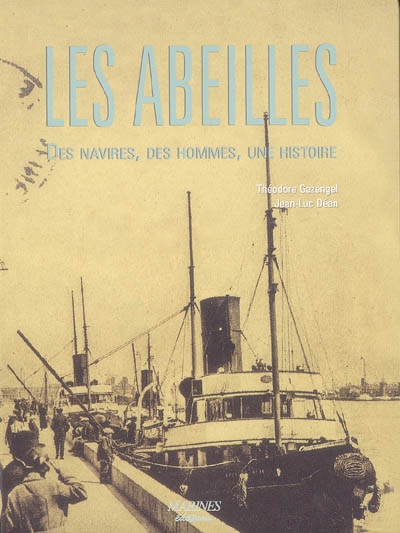 Les Abeilles : des navires, des hommes, une histoire