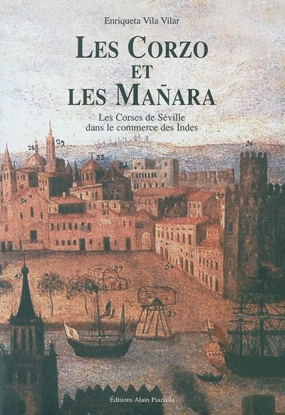 Les Corzo et les Mañara : les Corses de Séville dans le commerce des Indes