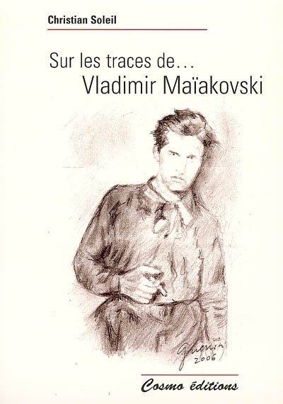 Sur les traces de Vladimir Maïakovski