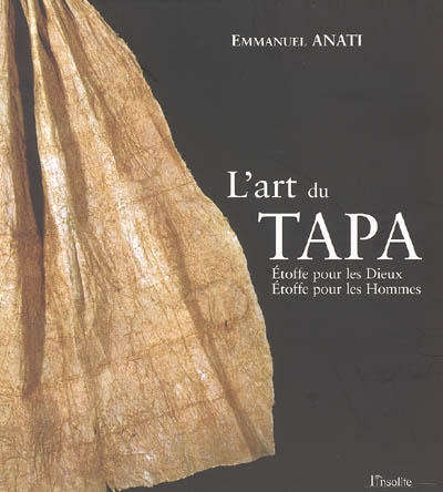 L'art du tapa : étoffe pour les dieux, étoffe pour les hommes
