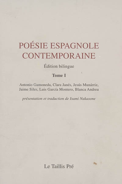 Poésie espagnole contemporaine : édition bilingue. tome I