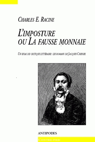 L'imposture ou La fausse monnaie : un essai de critique littéraire : les romans de Jacques Chessex