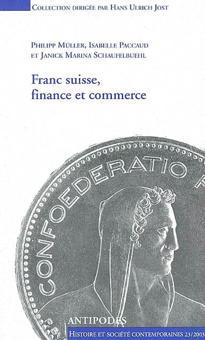 Franc suisse, finance et commerce : Politique monétaire helvétique 1931-1936, les relations de la Suisse avec l'Angleterre (1940-1944) et la France (1944-1949)