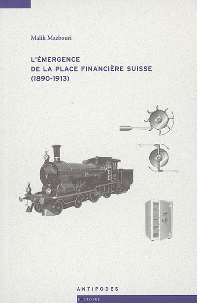 L'émergence de la place financière suisse, 1890-1913 : itinéraire d'un grand banquier