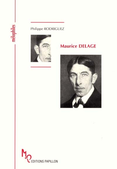 Maurice Delage : ou la solitude de l'artisan