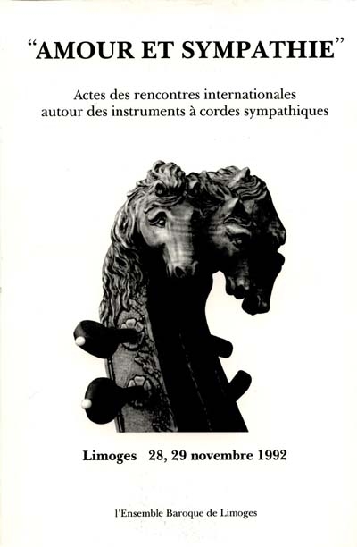 Amour et sympathie : actes du Colloque sur les instruments à cordes sympathiques, Limoges, 28-29 nov. 1992