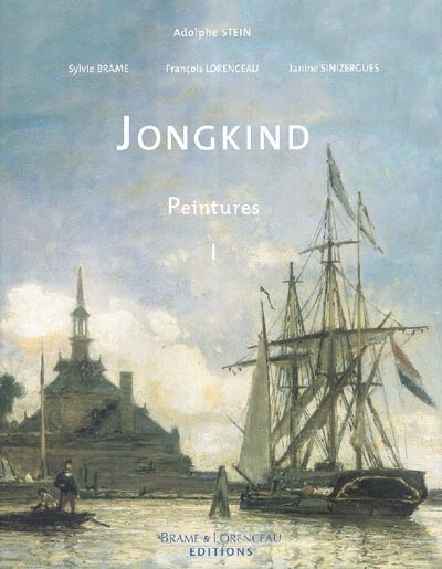 Jongkind : catalogue critique de l'oeuvre : peintures. I