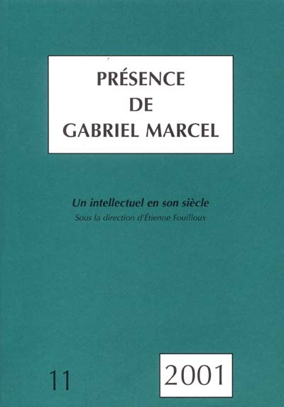 Un intellectuel en son siècle : Gabriel Marcel : actes de la journée d'études, Paris, 23 janv. 1999