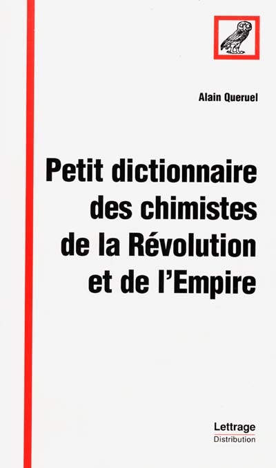 Petit dictionnaire des chimistes de la Révolution et de l'Empire