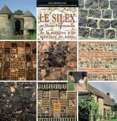 Le silex en Basse-Normandie : de la matière à la manière de bâtir