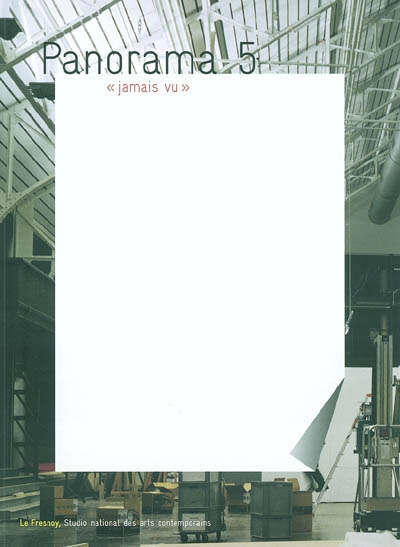 Panorama 5, jamais vu : exposition, Tourcoing, Le Fresnoy Studio national des arts contemporains, 11 juin-6 juillet 2004