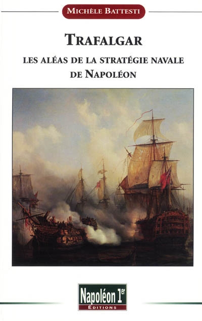 Trafalgar : les aléas de la stratégie navale de Napoléon