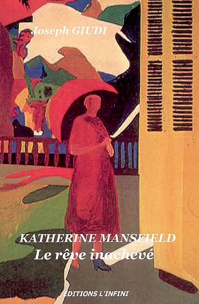 Katherine Mansfield : le rêve inachevé