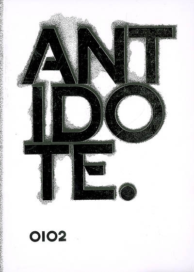Antidote 01-02 : [exposition, Paris, Galeries Lafayette, 1/10/05 -29/10/05 et 27/10/06-09/12/06