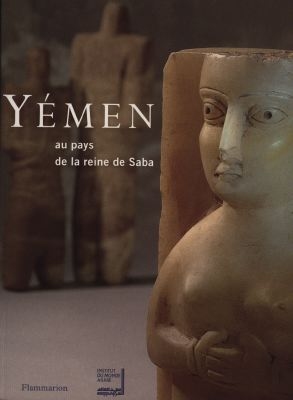 Yémen : au pays de la reine de Saba : exposition, IMA, 1997