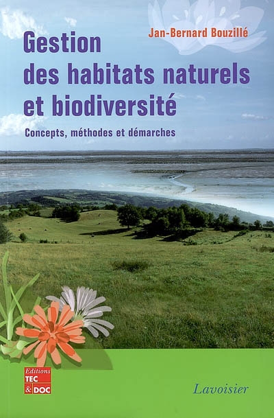 Gestion des habitats naturels et biodiversité : concepts, méthodes et démarches
