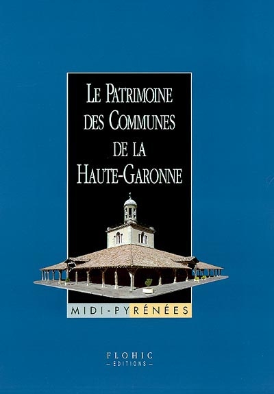 Le patrimoine des communes de la Haute-Garonne