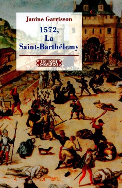 1572, La Saint-Barthélémy