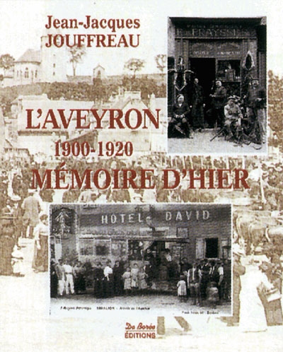 L'Aveyron, 1900-1920 mémoire d'hier