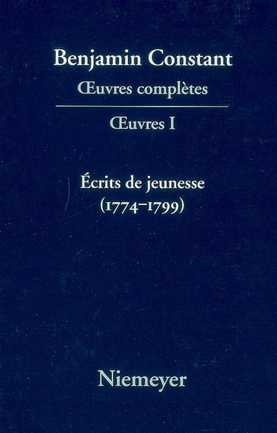 Oeuvres complètes , Série Oeuvres. T. 1 , Ecrits de jeunesse : 1774-1792