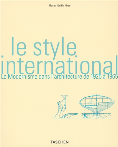 Le style international : le modernisme dans l'architecture de 1925 à 1965