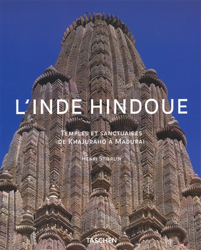L'Inde hindoue : temples et sanctuaires de Khajuraho à Madurai