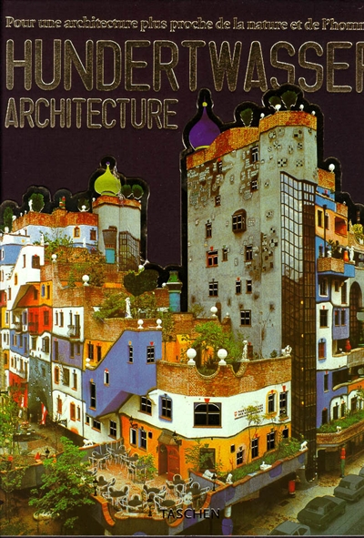 Hundertwasser, architecture : pour une architecture plus proche de la nature et de l'homme