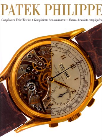 Patek Philippe : complicated wrist watches = komplizierte Armbanduhren = montres-bracelets compliquées