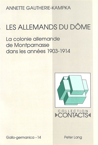 Les Allemands du Dôme : la colonie allemande de Montparnasse dans les années 1903-1914