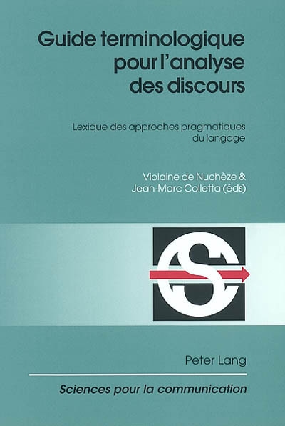 Guide terminologique pour l'analyse des discours : Lexique des approches pragmatiques du langage