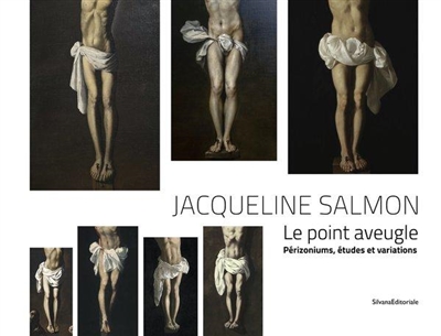 Jacqueline Salmon : Le point aveugle : Périzoniums, études et variations