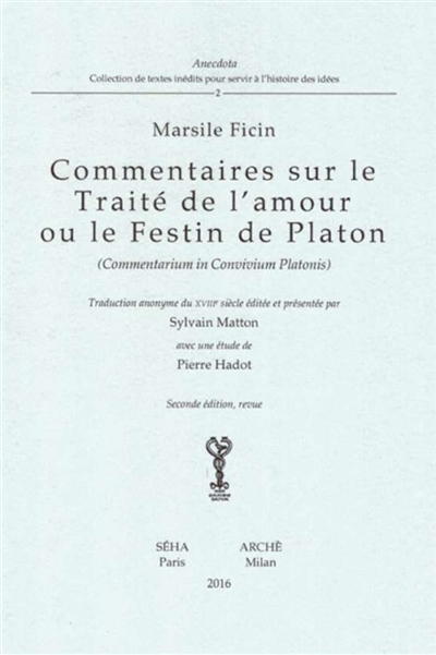 Commentaires sur le Traité de l'amour ou le Festin de Platon = commentarium in Convivium Platonis