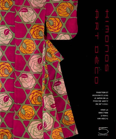 Kimonos art déco : tradition et modernité dans le Japon de la première moitié du XXe siècle : collection Montgomery