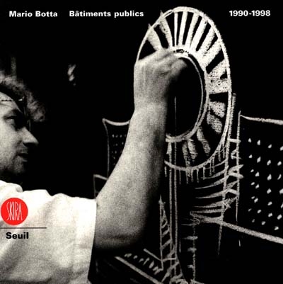 Mario Botta : bâtiments publics 1990-1998