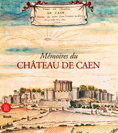 Mémoires du château de Caen