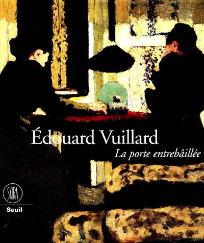 Edouard Vuillard : La porte entrebâillée