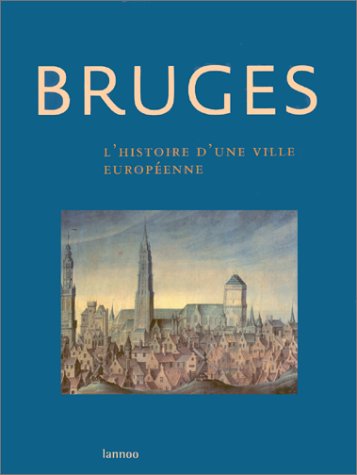 Bruges : l'histoire d'une ville européenne