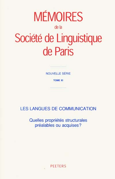Les langues de communication : quelles propriétés structurales préalables ou acquises ?