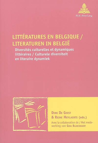 Littératures en Belgique : diversités culturelles et dynamiques littéraires = = Literaturen in België : culturele diversiteit en literaire dynamiek