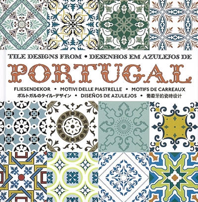 Tile designs from Portugal = Desenhos em azulejos de Portugal