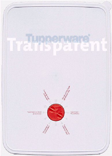 Tupperware transparent : [Ausstellung, Gent, Design Museum 2. Juli bis 25. September 2005]