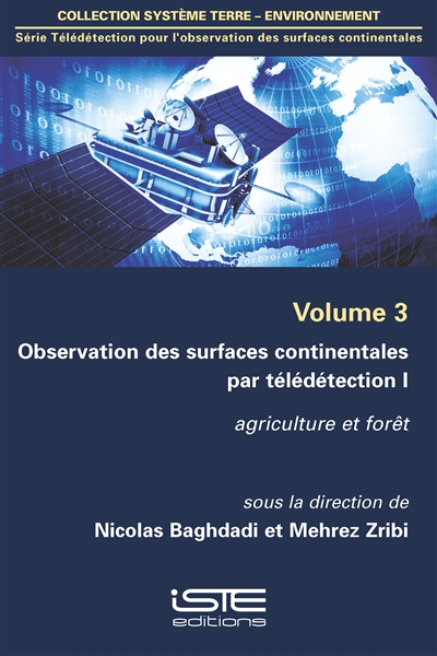 Observation des surfaces continentales par télédétection. 1 , Agriculture et forêt