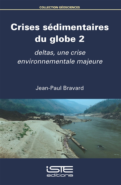 Crises sédimentaires du globe. 2 , Deltas, une crise environnementale majeure