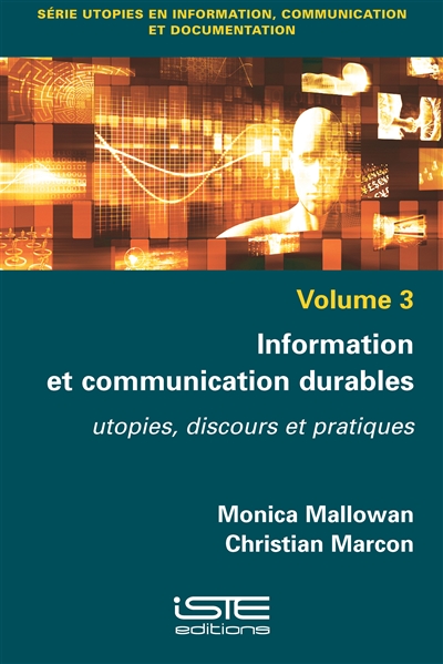 Information et communication durables : utopies, discours et pratiques