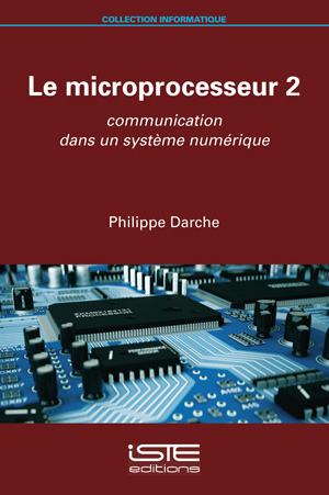 Le microprocesseur. Volume 2 , Communication dans un système numérique